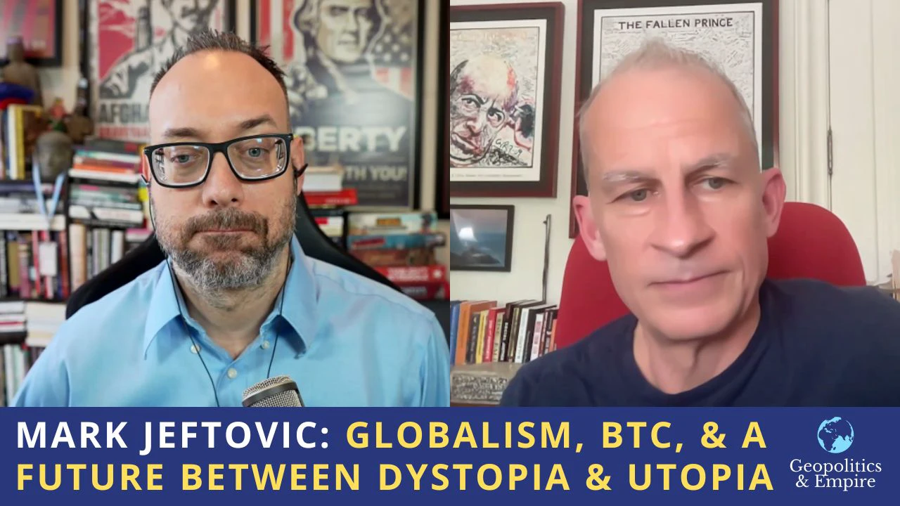Mark Jeftovic: Globalism, BTC, & a Future Between Dystopia & Utopia Mark Jeftovic: Globalism, BTC, & a Future Between Dystopia & Utopia