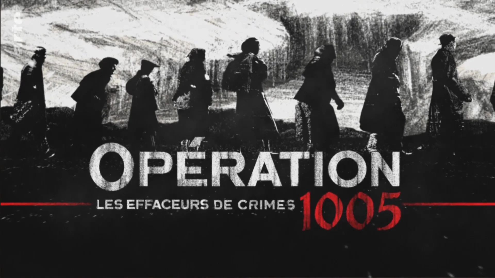 Opération 1005 – Les effaceurs de crimes [DOC 2022]