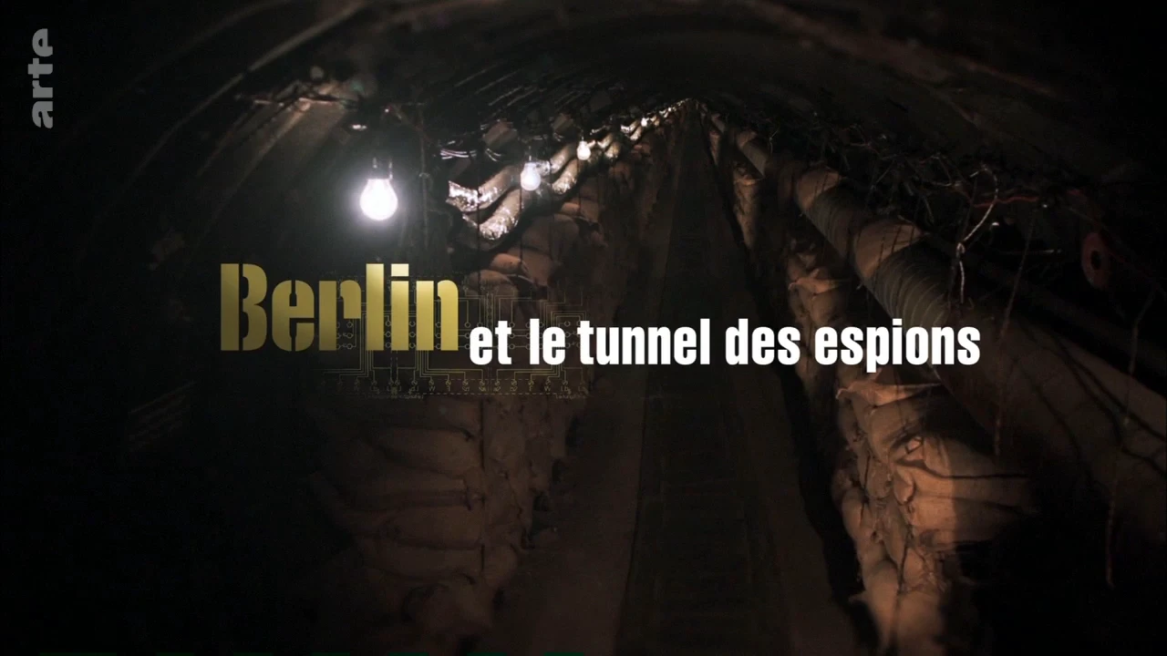 Berlin et le tunnel des espions [DOC 2011]