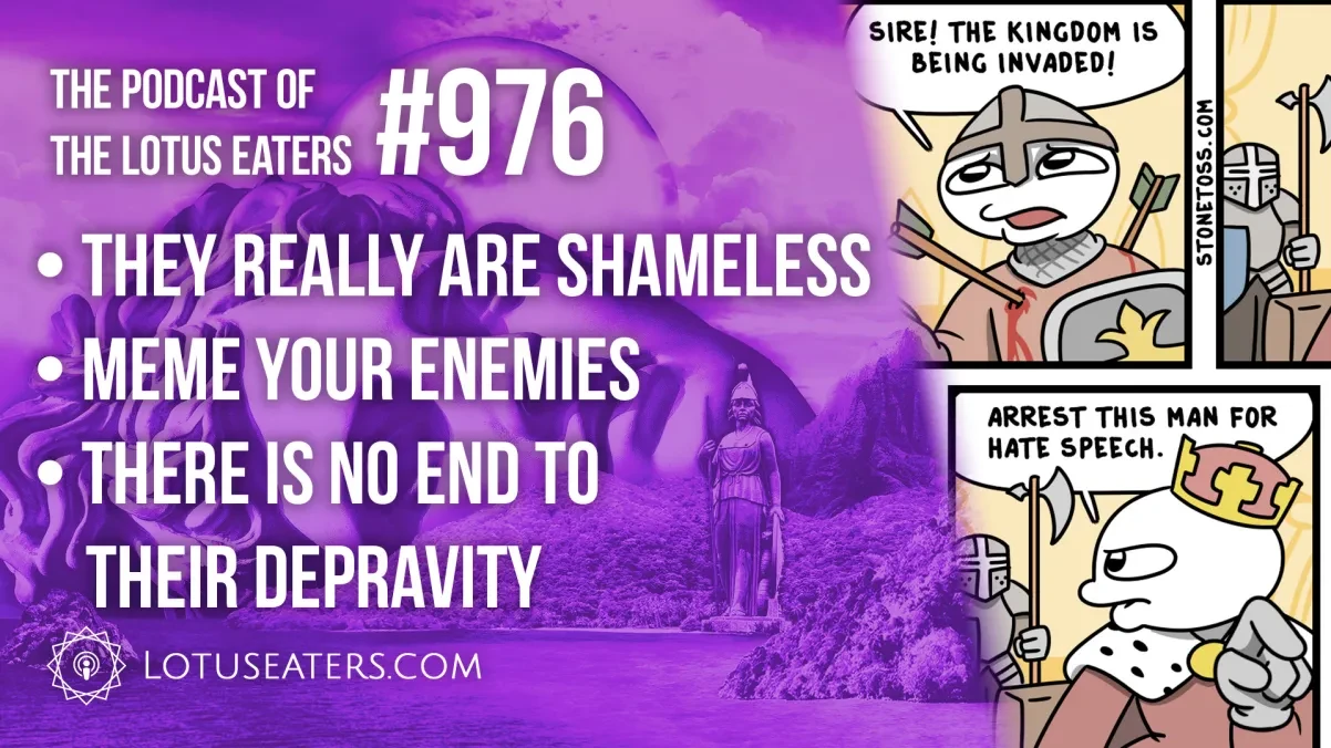 The Podcast of the Lotus Eaters #976 thumbnail