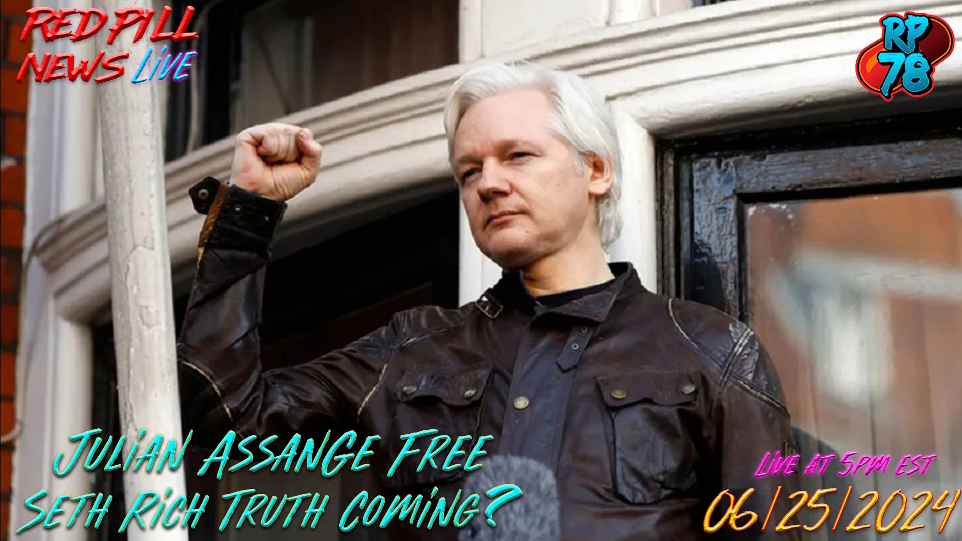 Julian Assange June ETA Has Arrived, is Seth Rich Next on Red Pill News Live