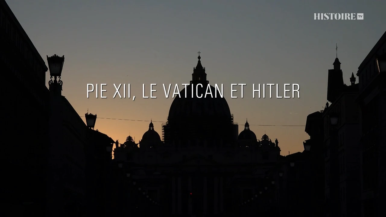 Pie XII, le Vatican et Hitler [DOC 2020]