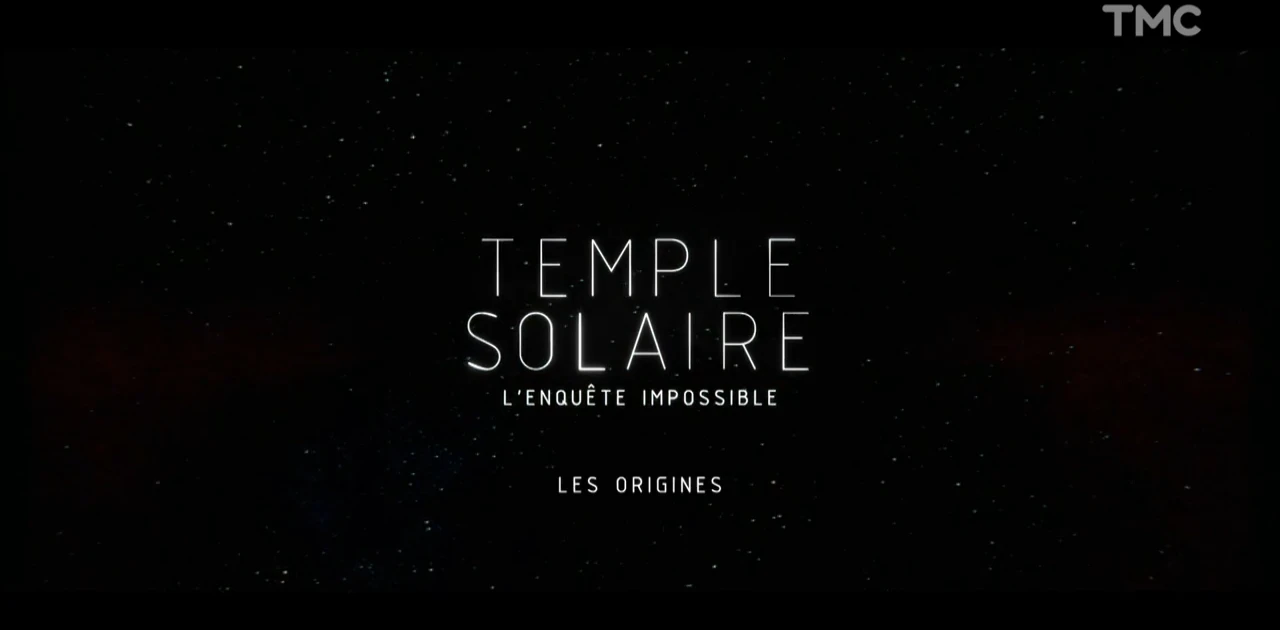 Temple Solaire – L’enquête impossible: Les Origines – EP02/04 [DOC 2022]