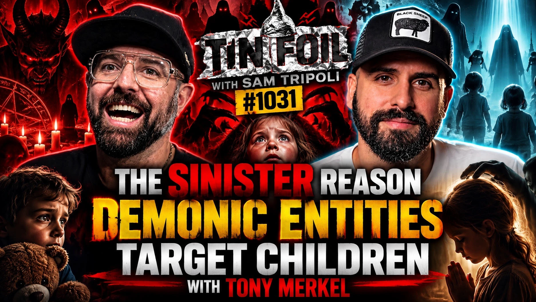 #1031: The Sinister Reason Demonic Entities Target Children With Tony Merkel episode artwork