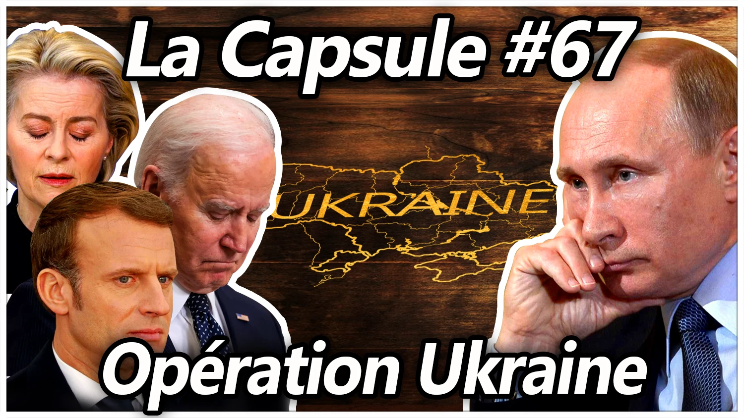 La Capsule #67 – Opération Ukraine