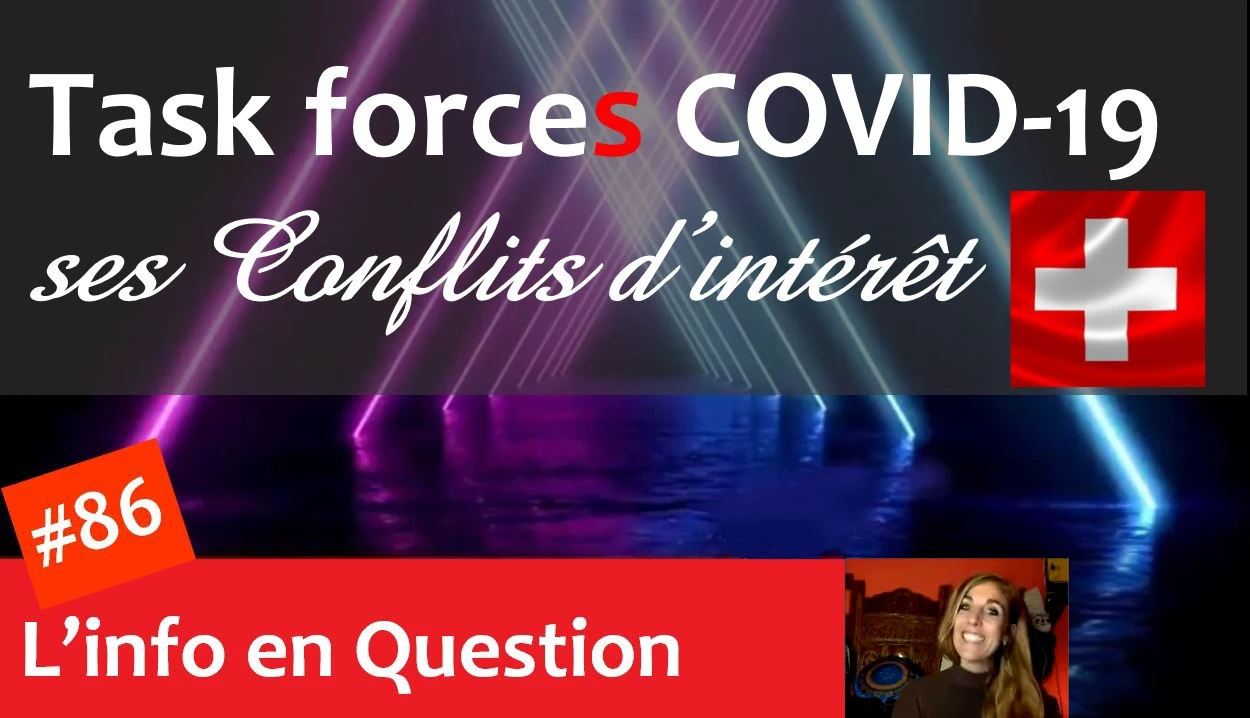 Task Forces COVID-19 de Suisse 🇨🇭 Conflits d’intérêts et cachotteries