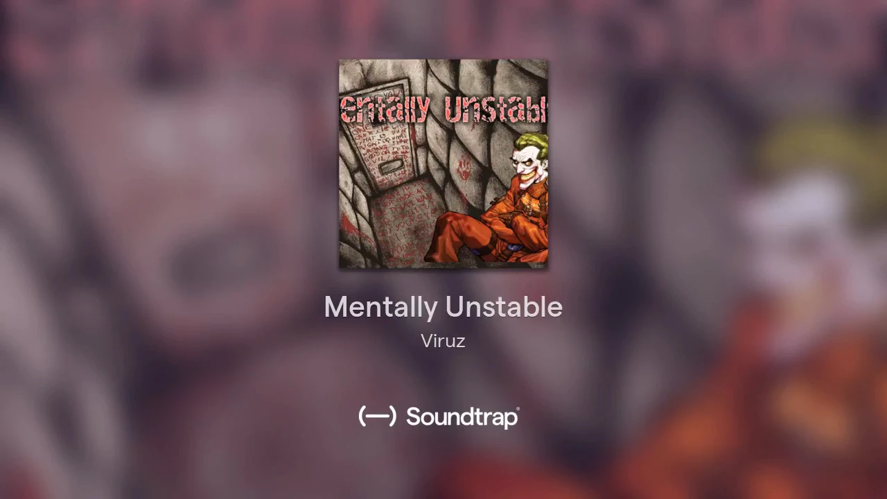 2018-5-4 Mentally Unstable (Song)