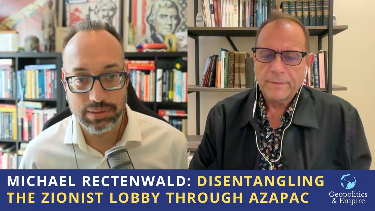 Michael Rectenwald: Disentangling the Zionist Lobby Through AZAPAC Michael Rectenwald: Disentangling the Zionist Lobby Through AZAPAC