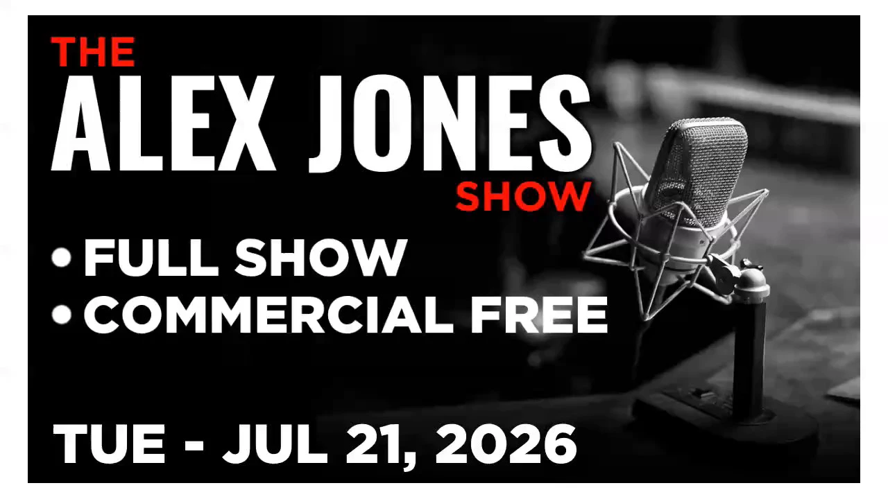 ALEX JONES [FULL] Tuesday 7/21/26 • Pentagon Out Of Money, Houthis Block Red Sea, MAGA Hates The War