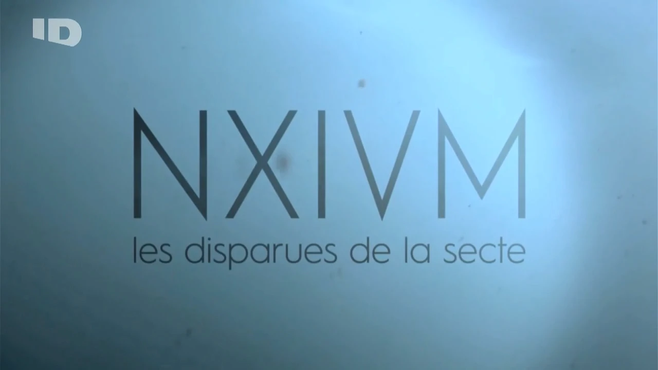 NXIVM les disparues de la secte [DOC 2019]