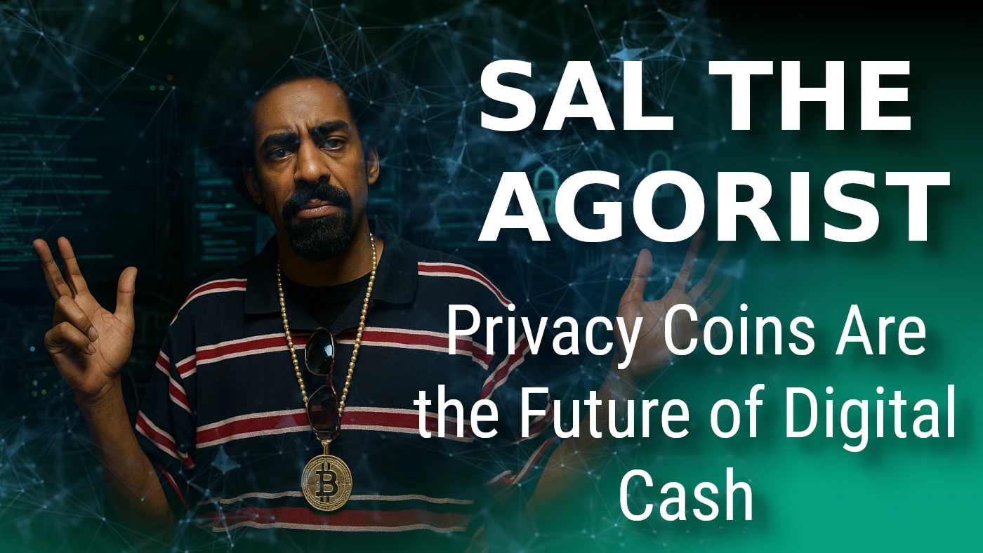 Privacy Coins As the Future of Digital Cash: Sal the Agorist from Monerotopia 2026