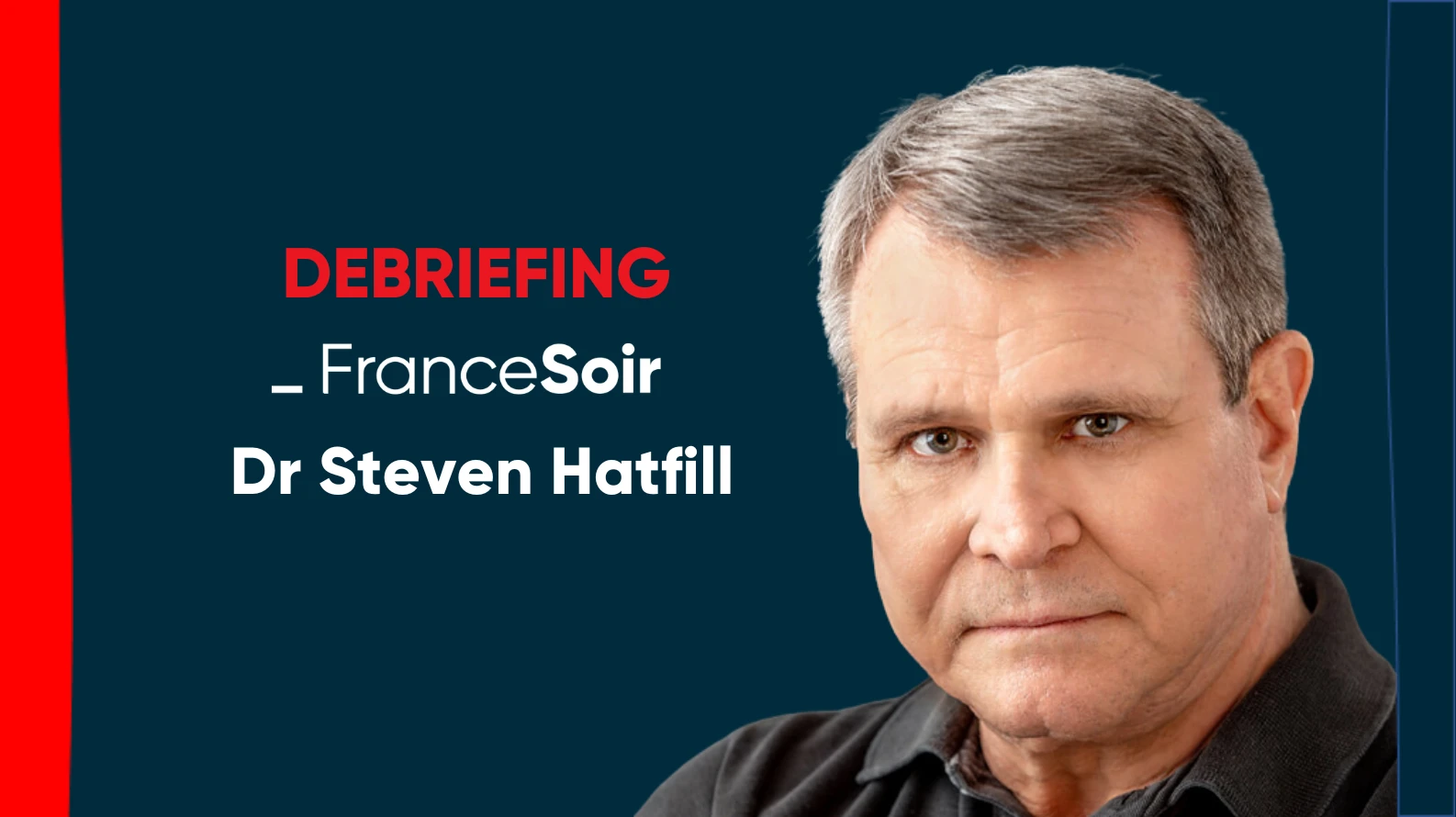 « La France a un héros national et un gentleman : le professeur Raoult » Dr Steven Hatfill