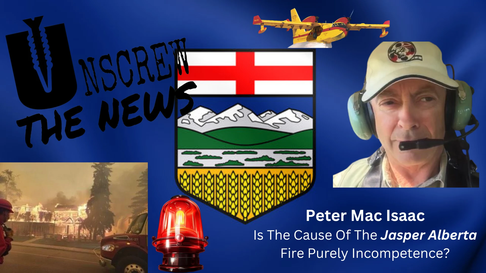 Is The Cause Of The Jasper Alberta Fire Purely Incompetence?