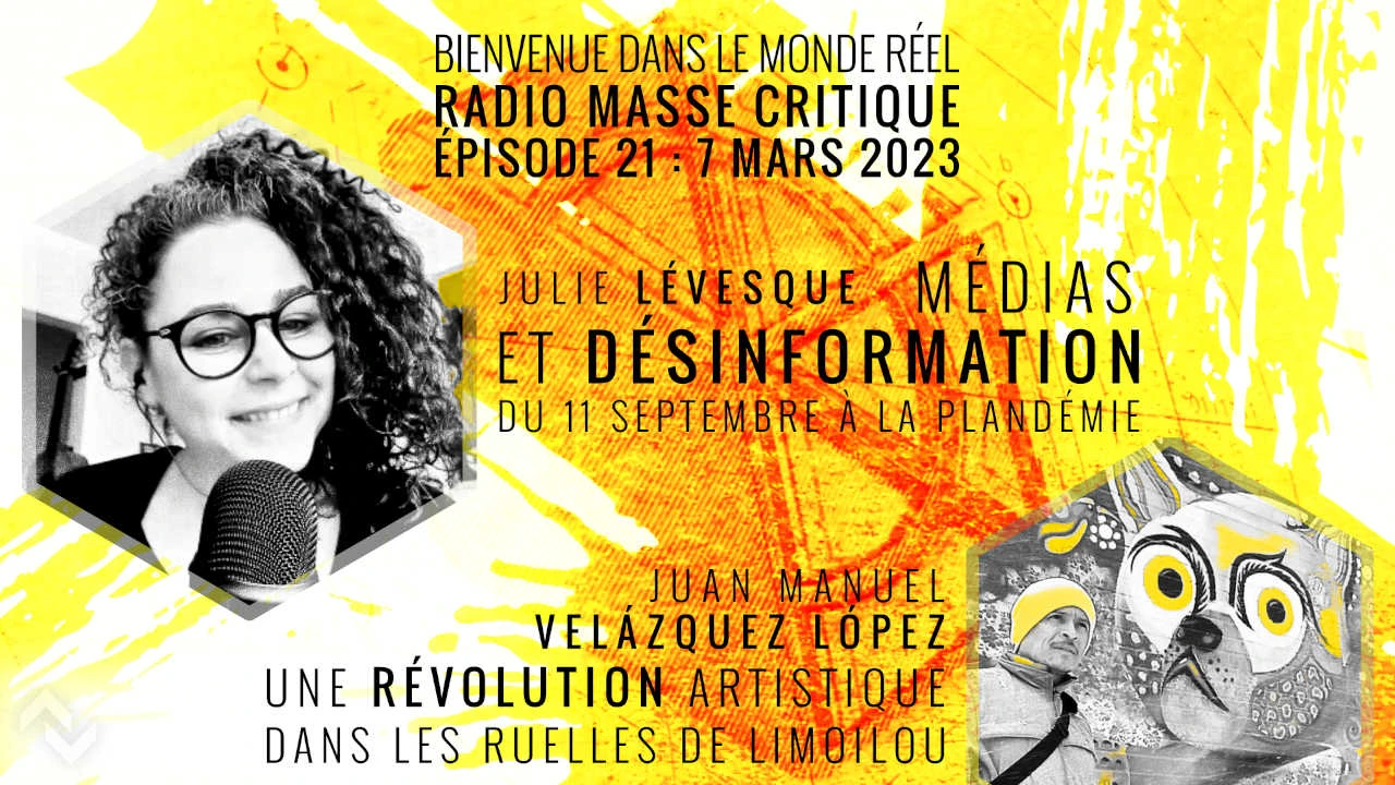 Julie Lévesque : Médias et désinformation (1. Du 11 septembre à la plandémie) – Radio Masse critique #21 – 7 mars 2023