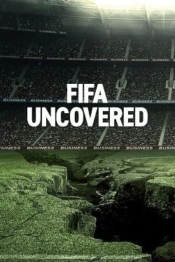 FIFA : Ballon rond et corruption – EP02/04 [DOC 2022]