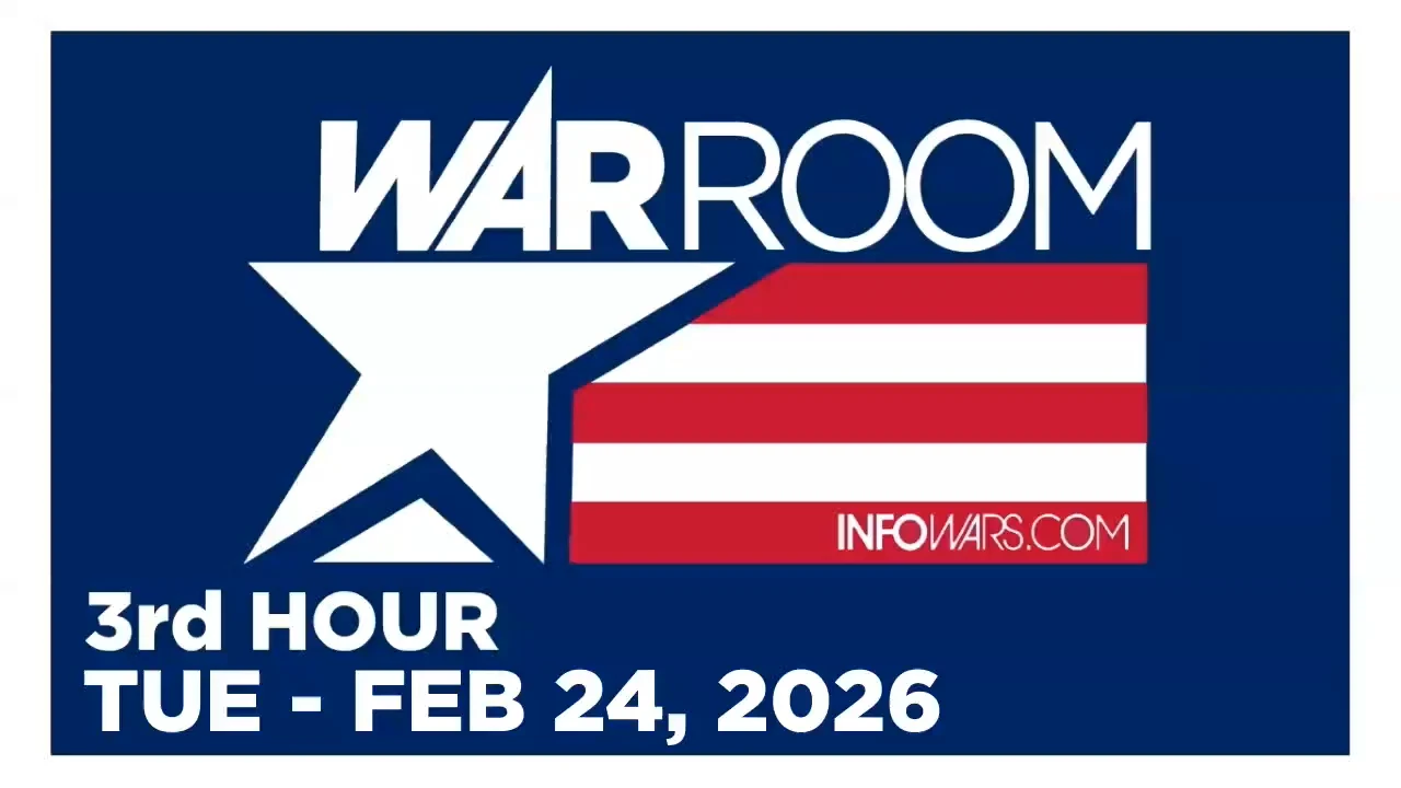 WAR ROOM [3 of 3] Tuesday 2/24/26 • News, Calls, Reports & Analysis • Infowars