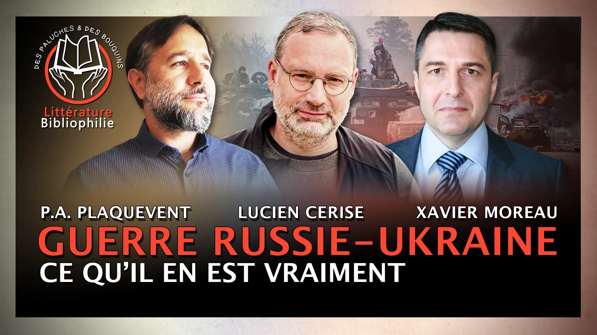 Lucien Cerise, Xavier Moreau, P.A. Plaquevent – Guerre Russie-Ukraine