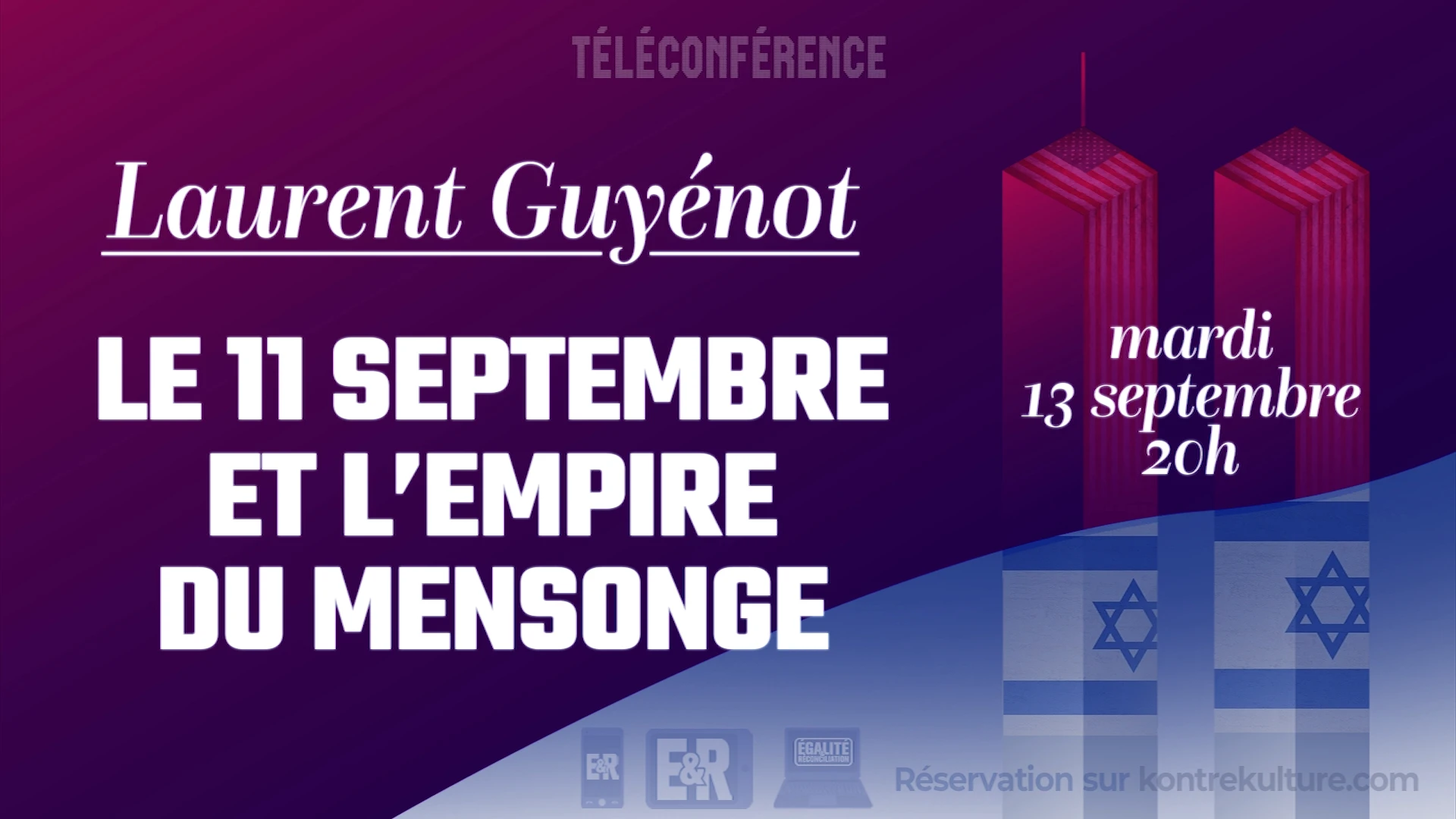 Laurent Guyénot – Le 11 septembre et l’Empire du mensonge (extrait gratuit)