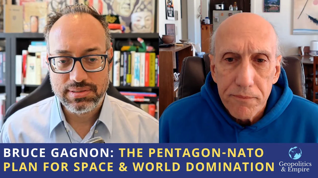 Bruce Gagnon: The Pentagon-NATO Plan for Space & World Domination Bruce Gagnon: The Pentagon-NATO Plan for Space & World Domination