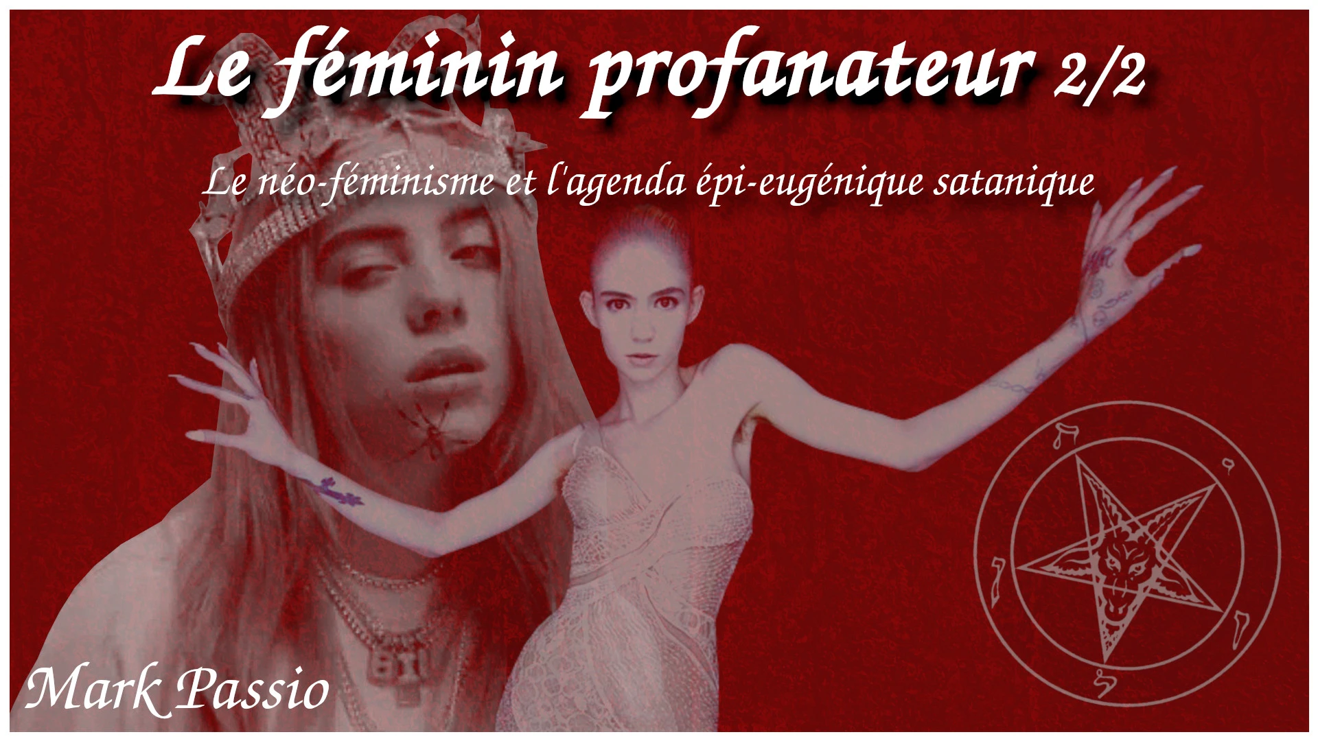 Le féminin profanateur 2/2 ~ Le néo-féminisme et l’agenda épi-eugénique satanique