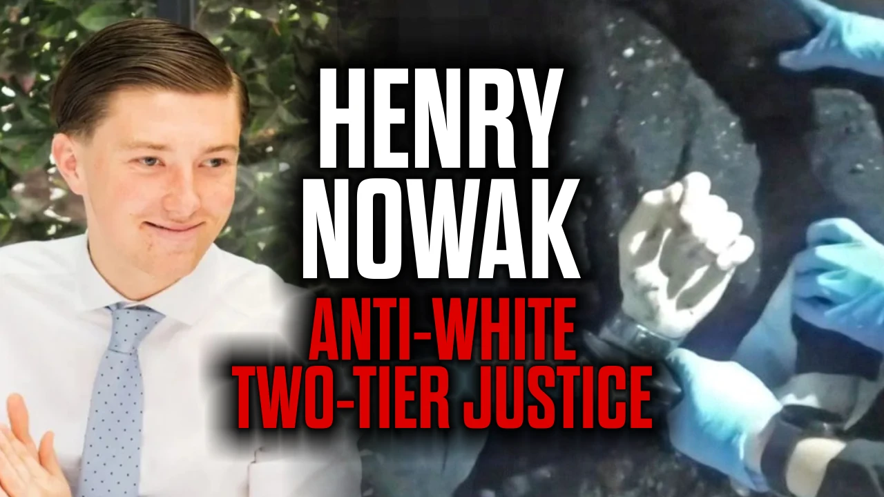 Henry Nowak - Anti-White Two-Tier Justice episode artwork