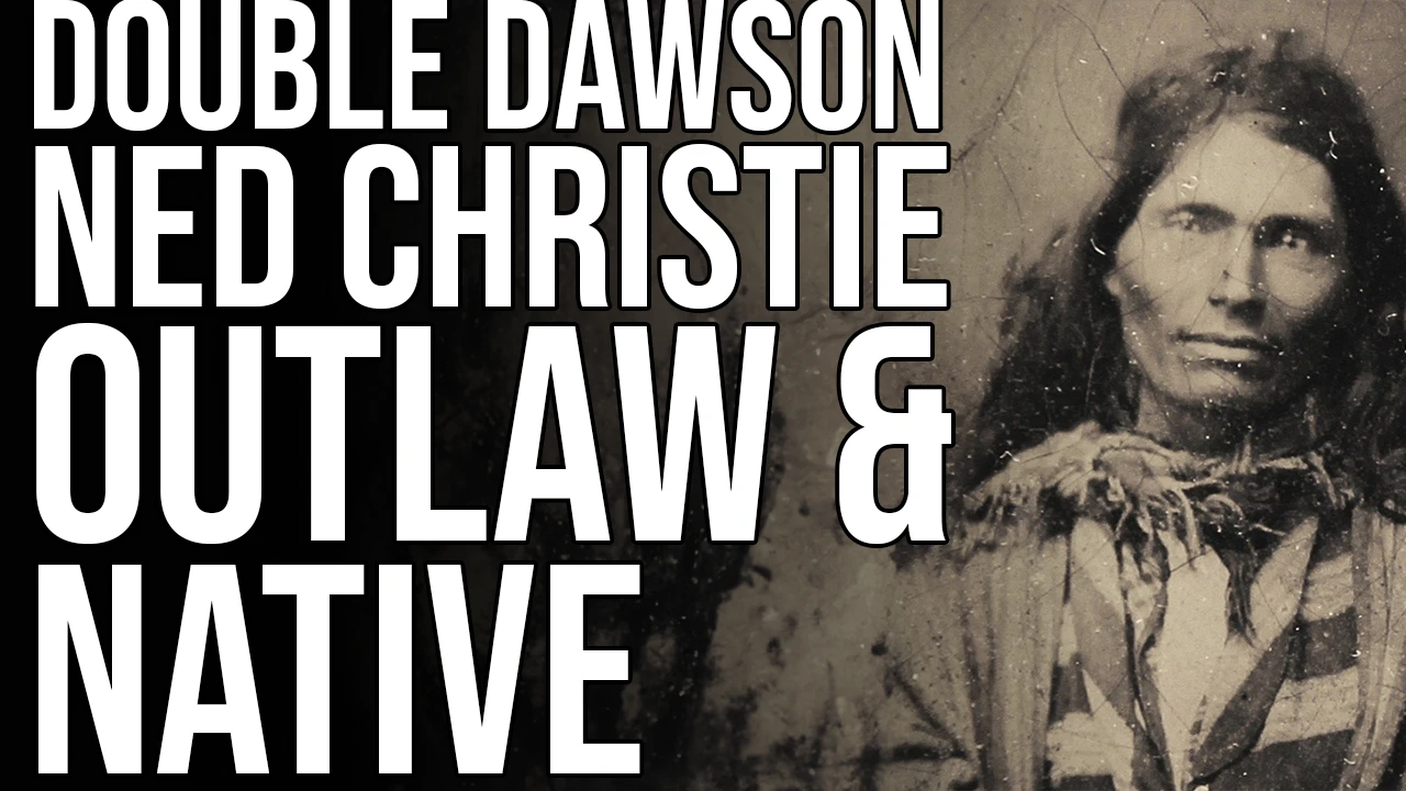 Double Dawson: Ned Christie