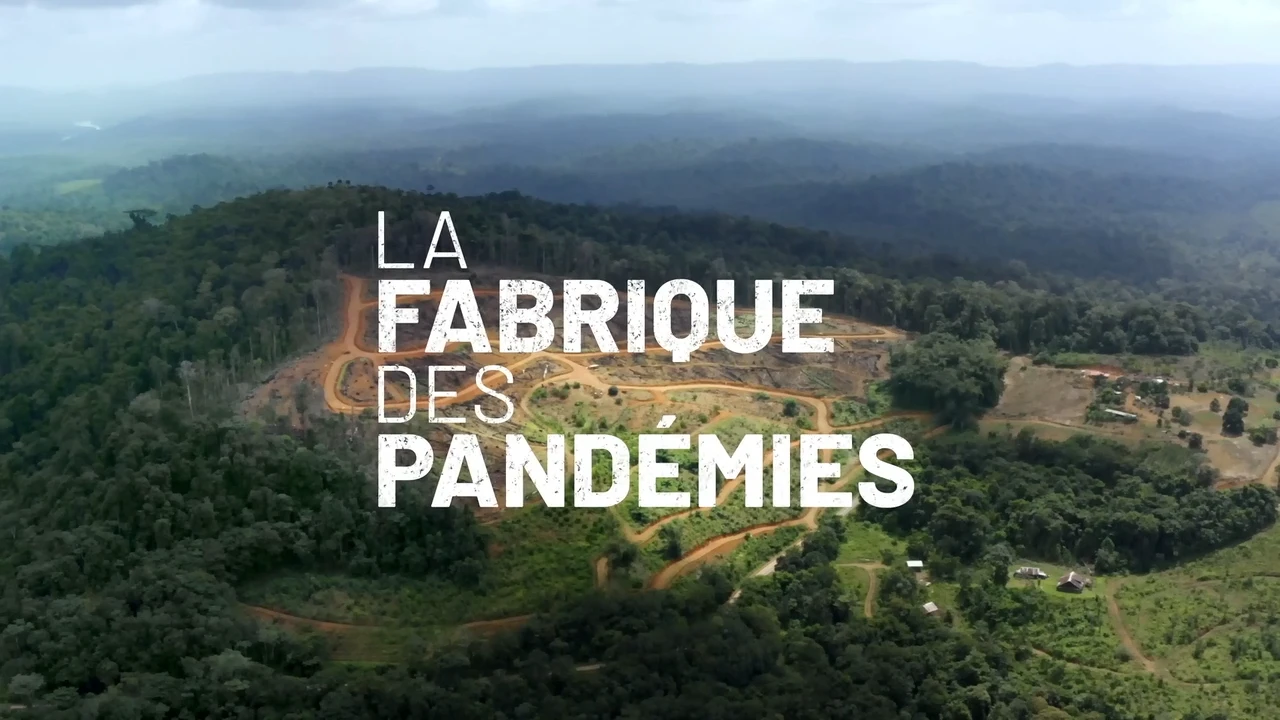 La Fabrique Des Pandémies [DOC 2022]