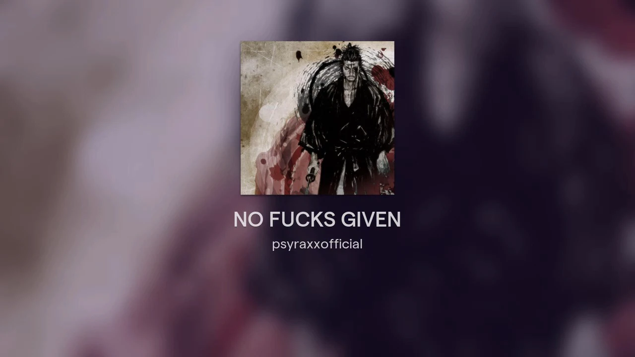 2021-12-22 NO FUCKS GIVEN (Song)