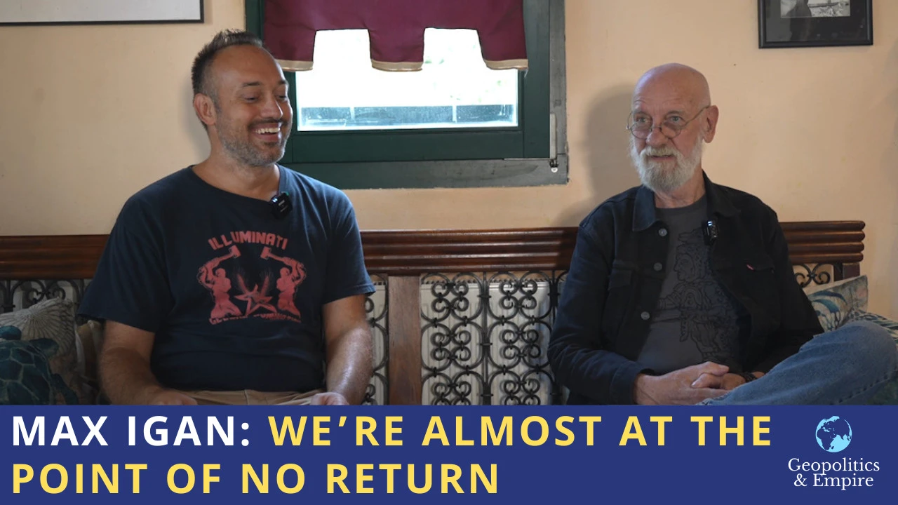 Max Igan: We're Almost at the Point of No Return Max Igan: We're Almost at the Point of No Return