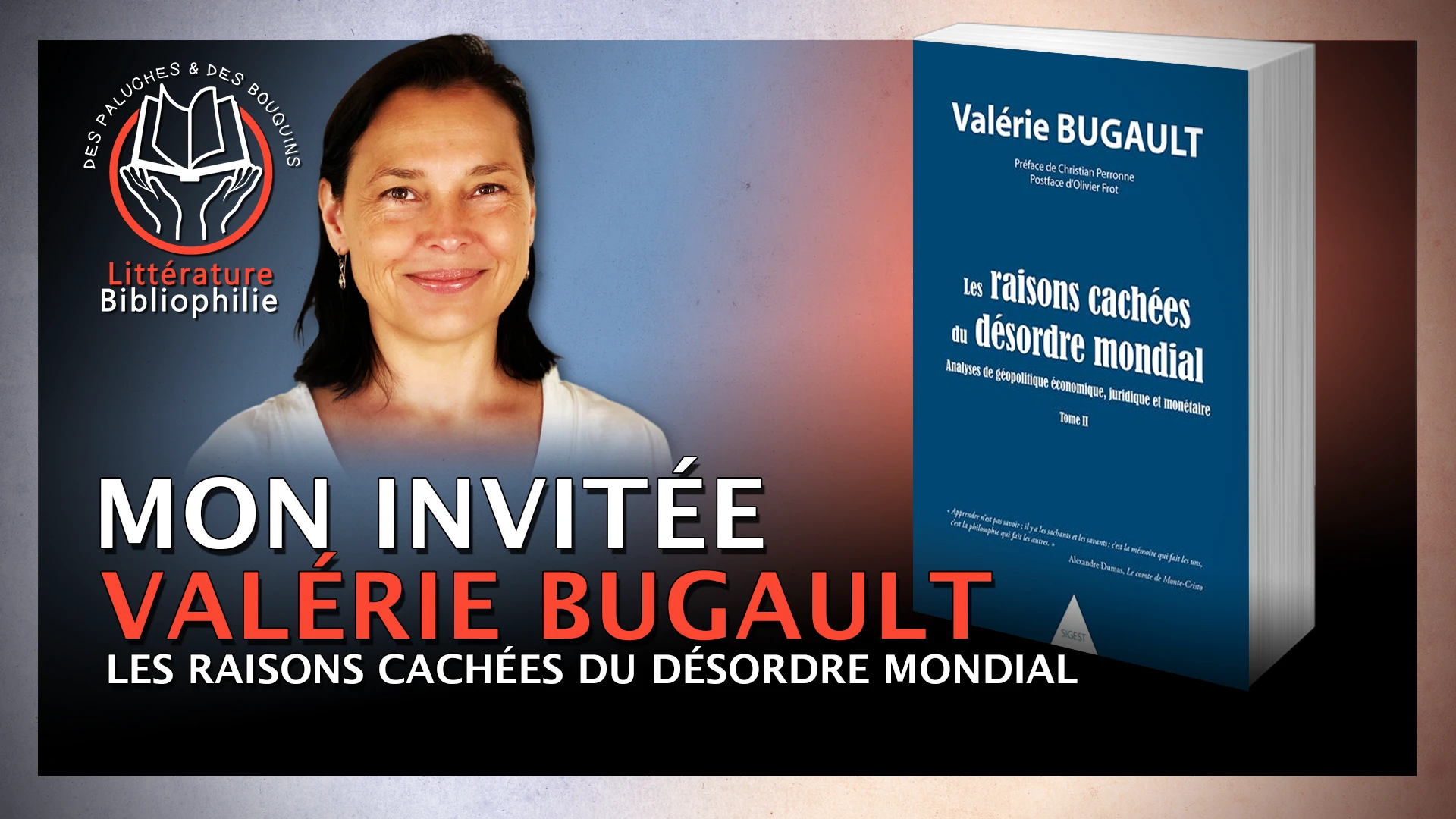 Valérie Bugault – Les raisons cachées du désordre mondial