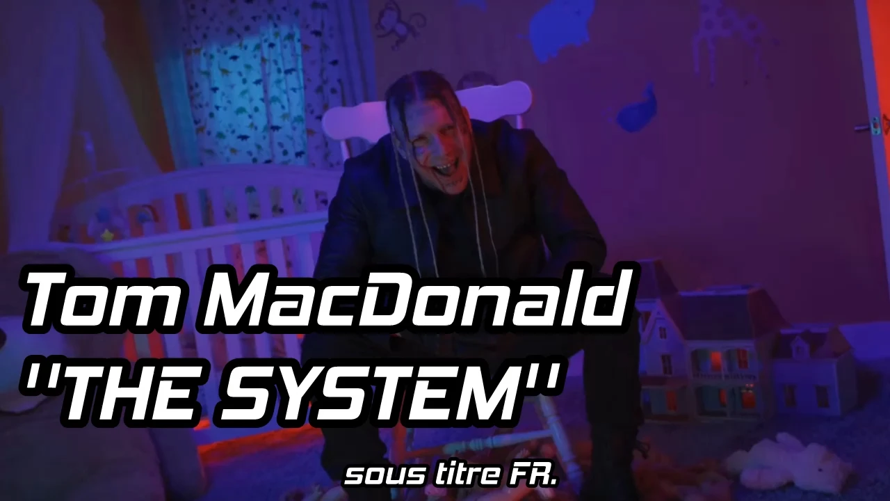 Tom MacDonald  »The system » sous titre fr