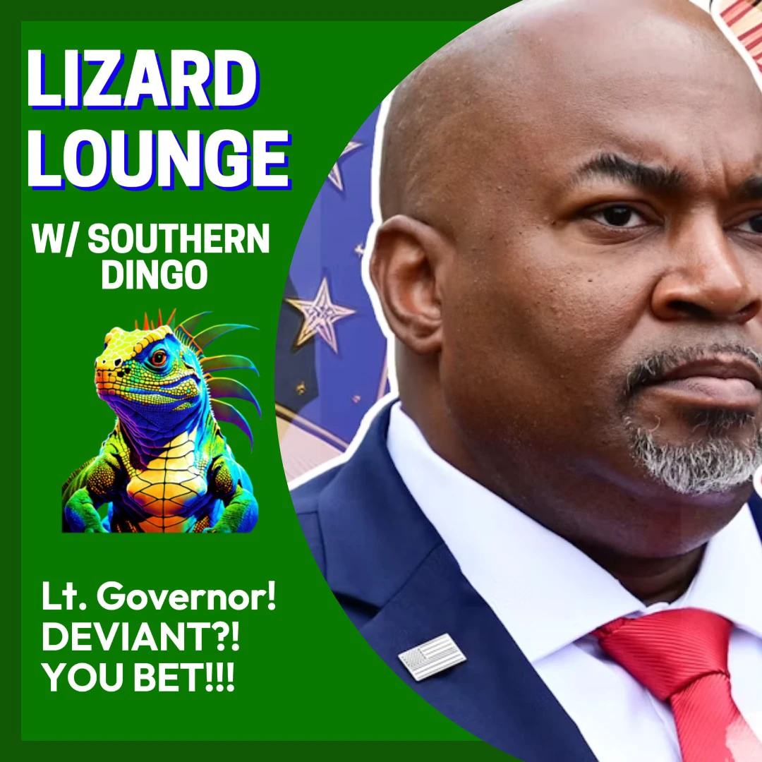 Lizard Lounge: Mark Robinson is the DEVIANT Lt. Governor of N.C episode artwork