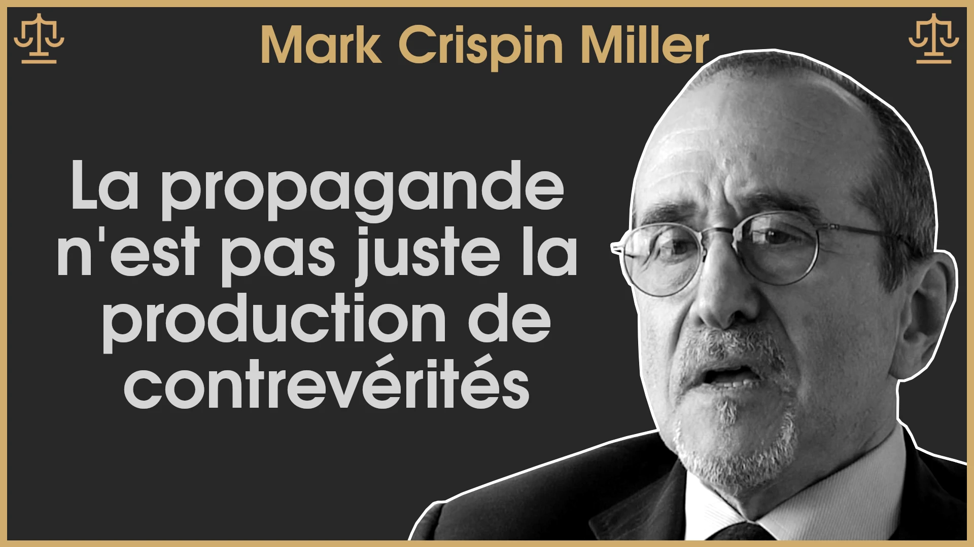 Mark Crispin Miller : Les mécanismes de la propagande / Grand Jury – Jour 7