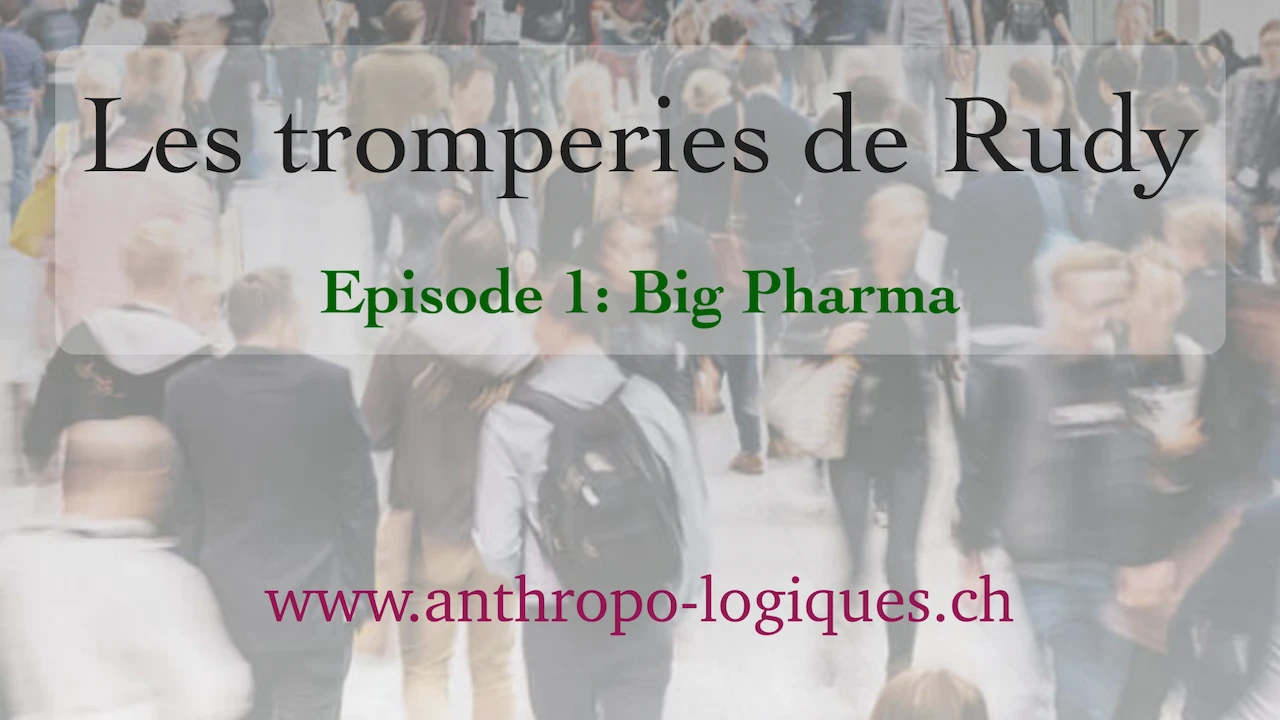 Les tromperies de Rudy, épisode 1 – Big Pharma