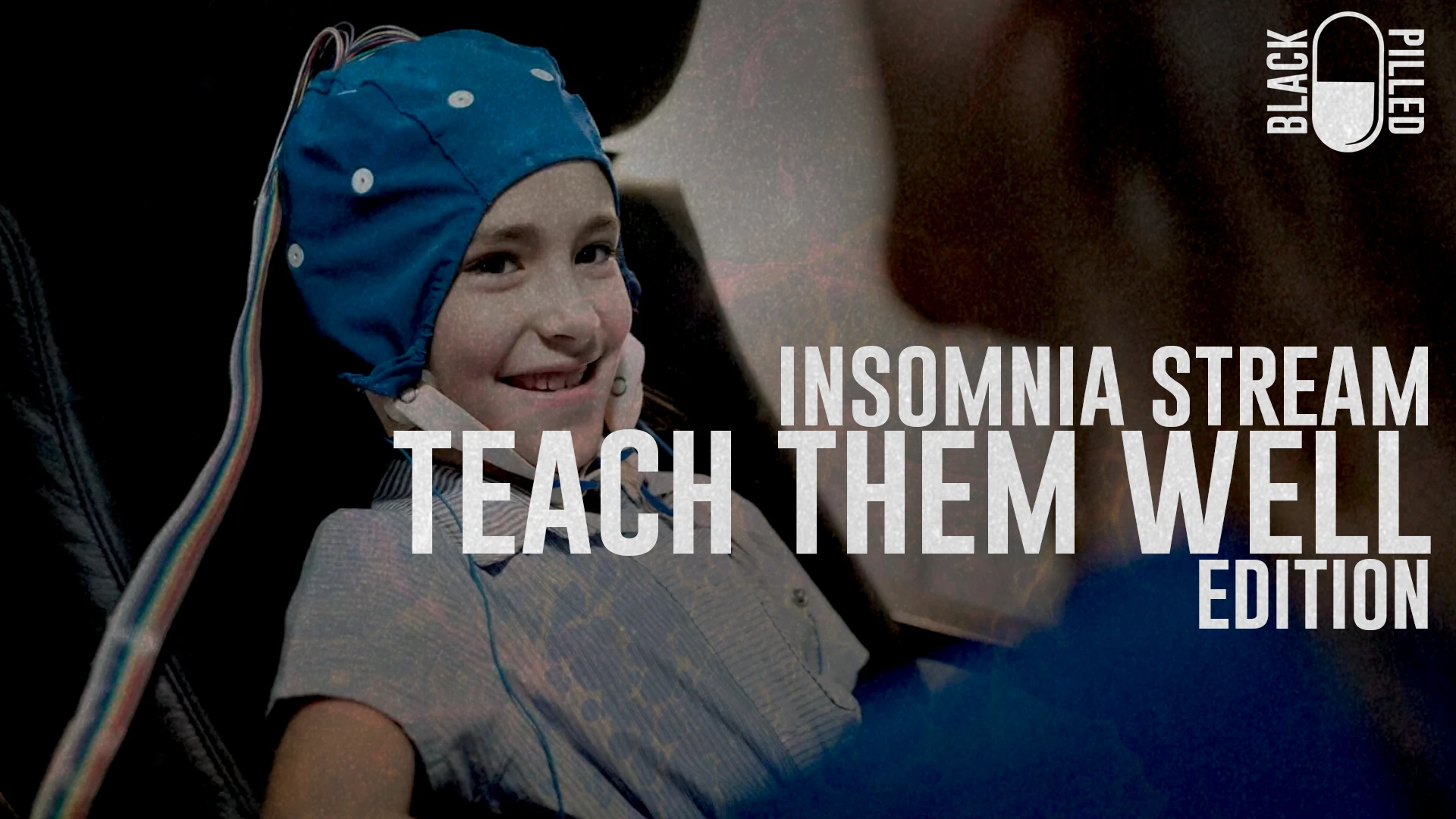 INSOMNIA STREAM: TEACH THEM WELL EDITION thumbnail