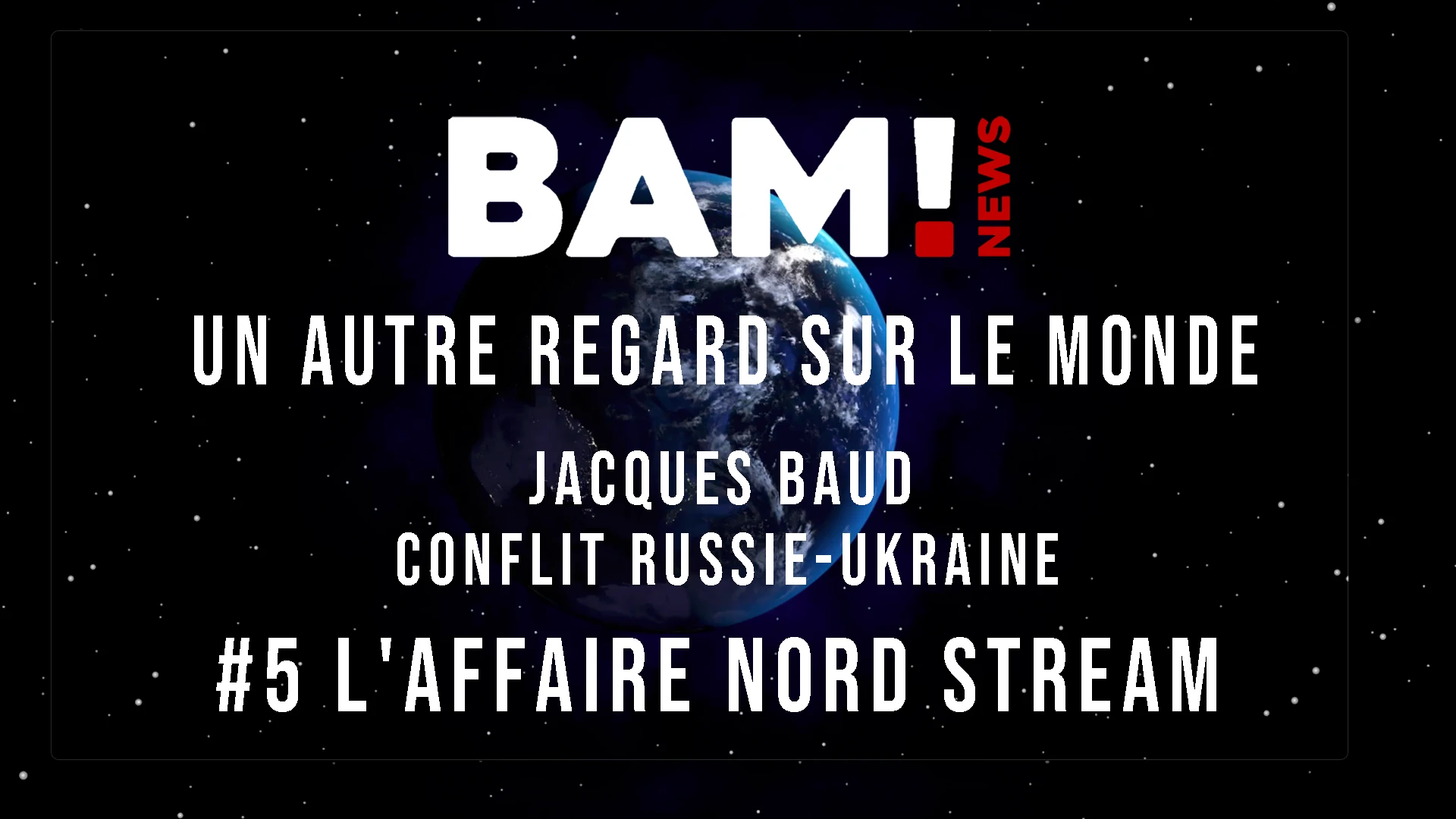 Jacques Baud #5 L’affaire Nord Stream