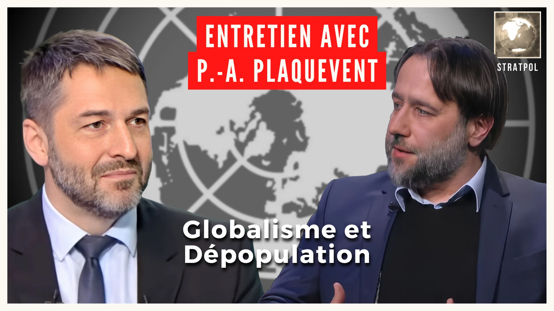 Globalisme et dépopulation. Entretien avec Pierre-Antoine Plaquevent.