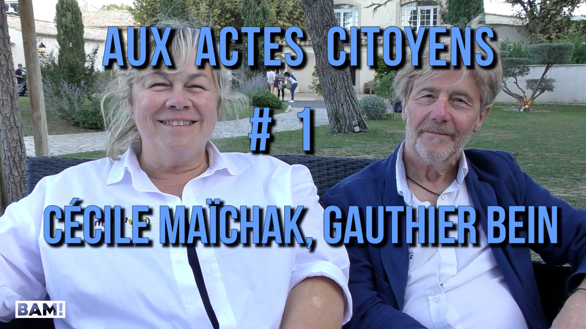AUX ACTES CITOYENS # 1 CÉCILE MAÏCHAK & GAUTHIER BEIN