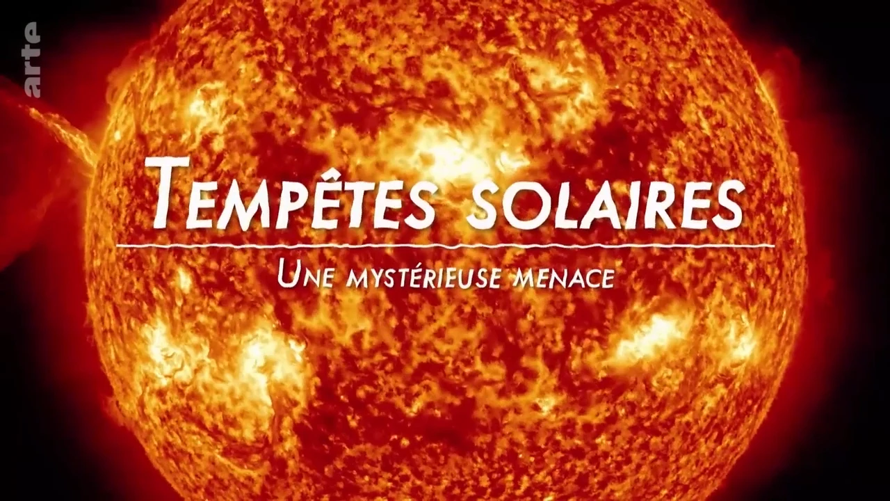 Tempêtes solaires : Une mystérieuse menace [DOC 2022]