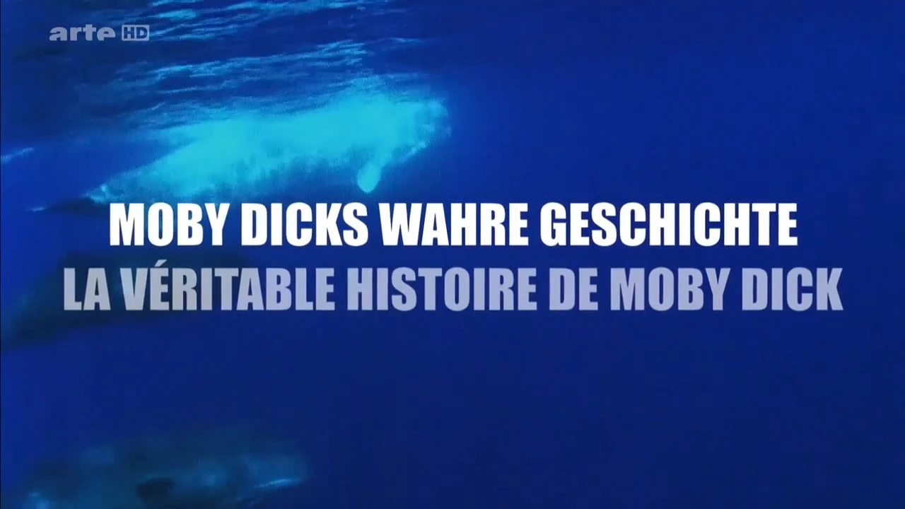 La véritable histoire de Moby Dick [DOC 2015]