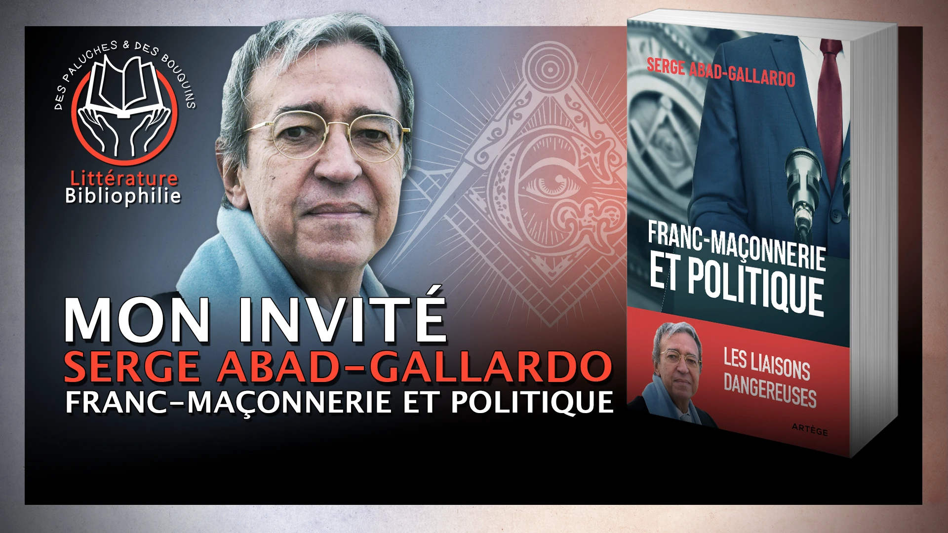 Serge Abad-Gallardo – Franc-Maçonnerie et politique.