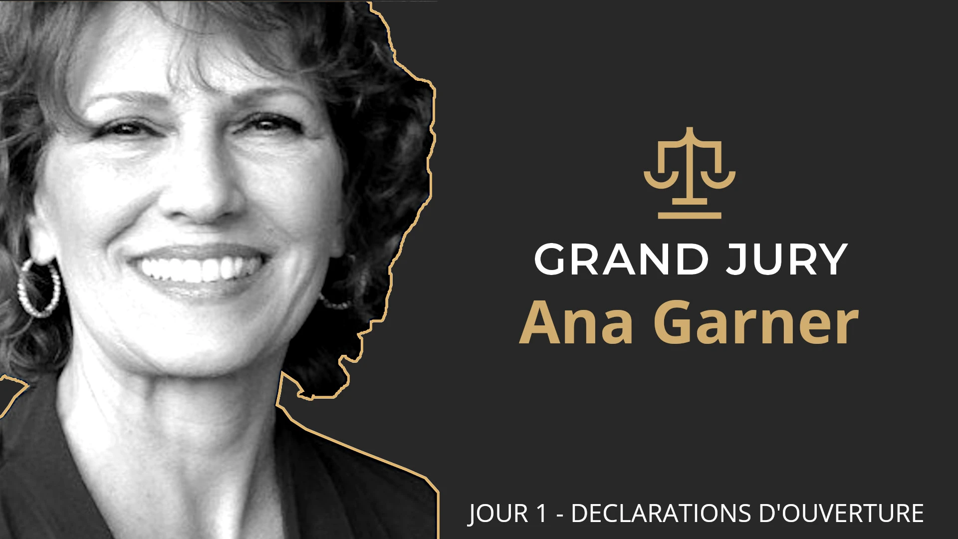 Ana Garner / Jour 1 – Grand Jury