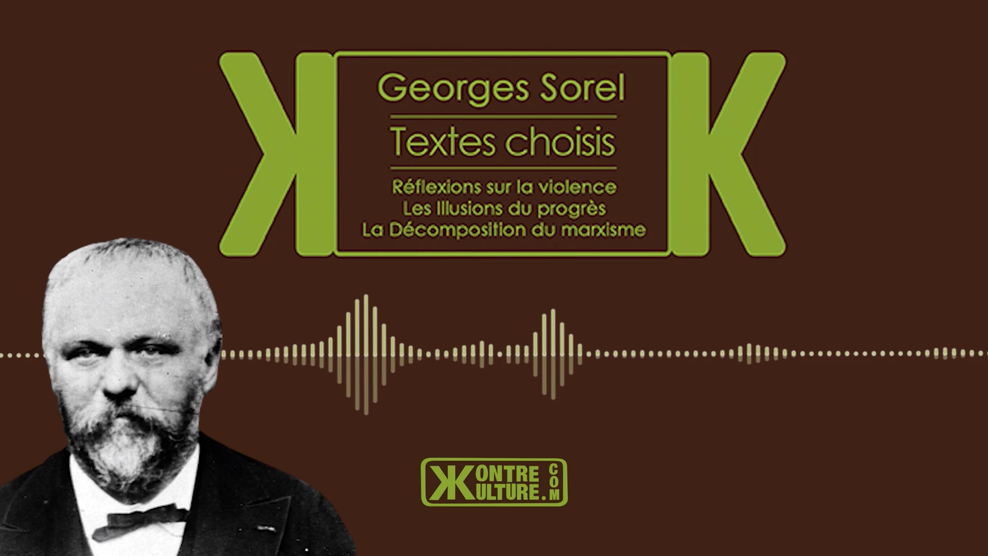 Brice et Kontre Kulture présente Réflexions sur la violence et autres textes de Georges Sorel