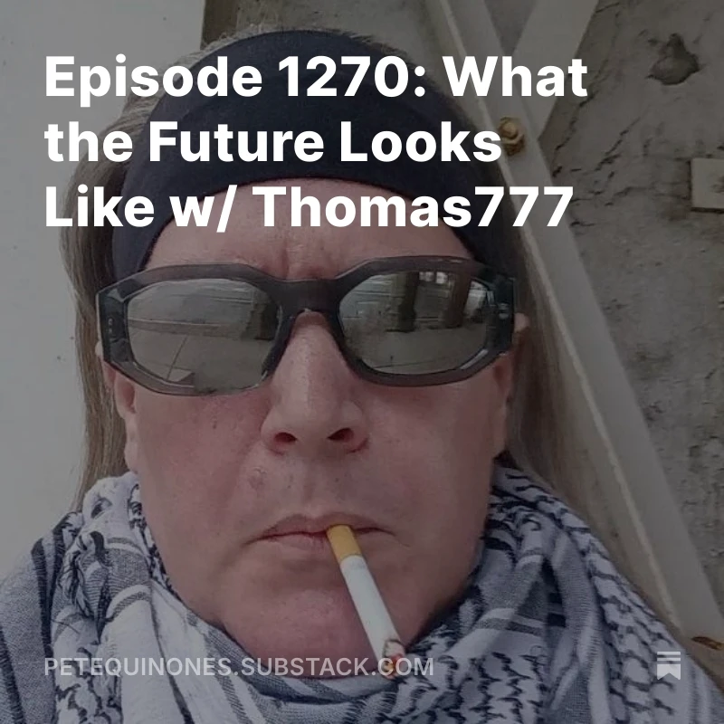 Episode 1270: What the Future Looks Like w/ Thomas777