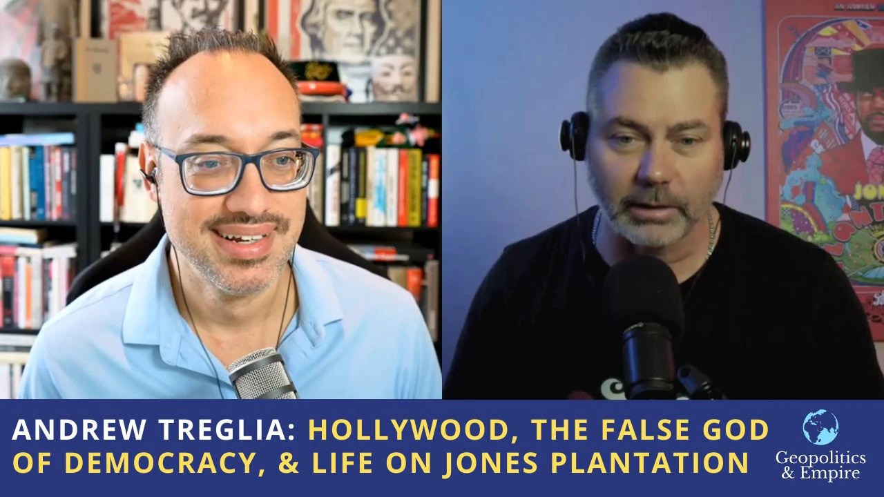 Andrew Treglia: Hollywood, the False God of Democracy, & Life on Jones Plantation Andrew Treglia: Hollywood, the False God of Democracy, & Life on Jones Plantation