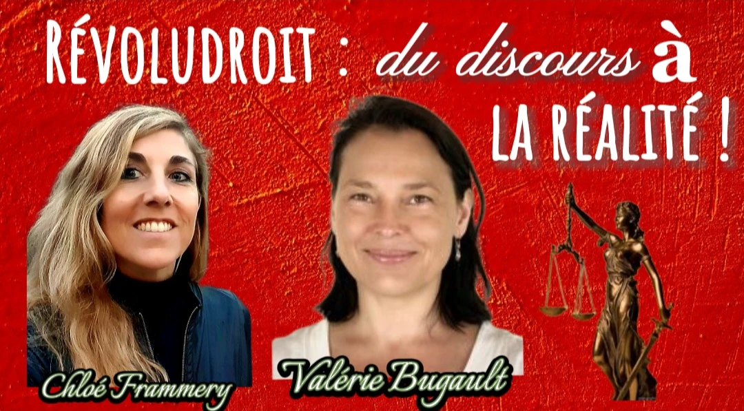 RÉVOLUDROIT : du discours à la réalité – avec Valérie Bugault (partie 2)
