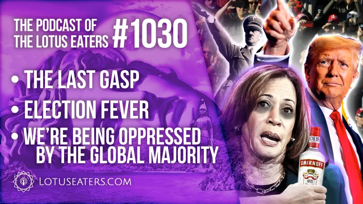 The Podcast of the Lotus Eaters #1030 thumbnail