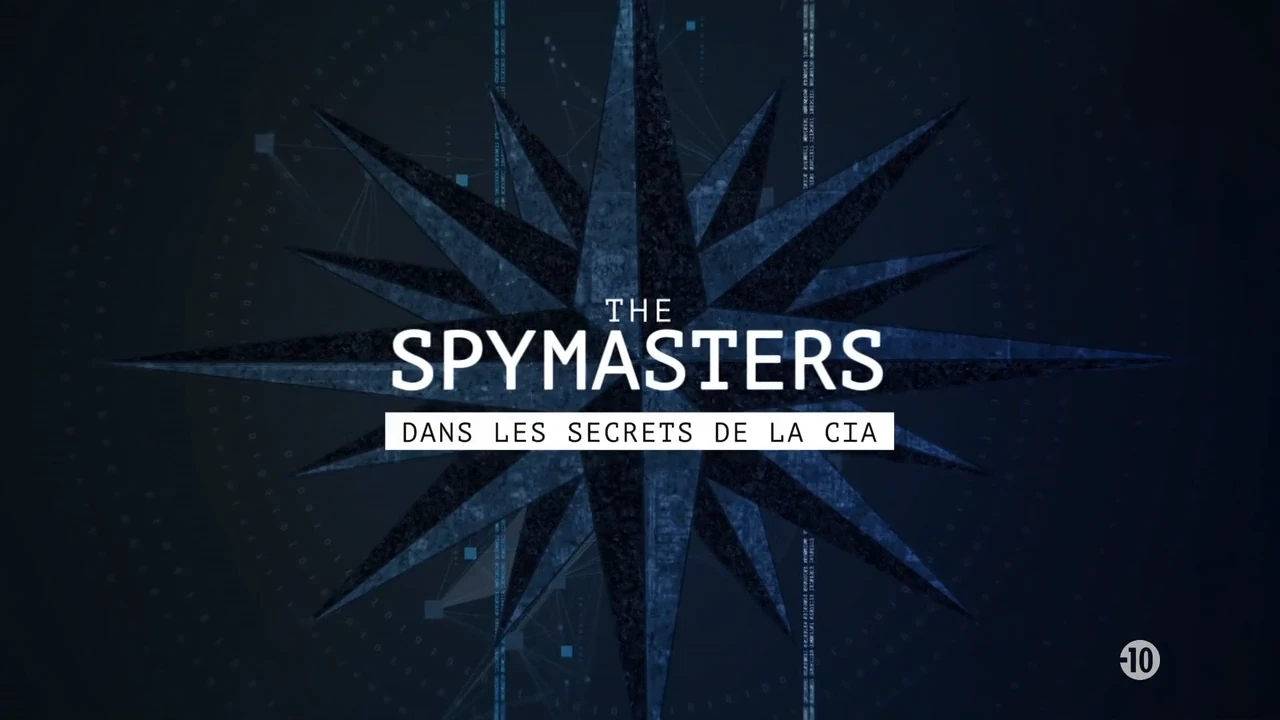 Spymasters : Dans les secrets de la CIA [DOC 2015]