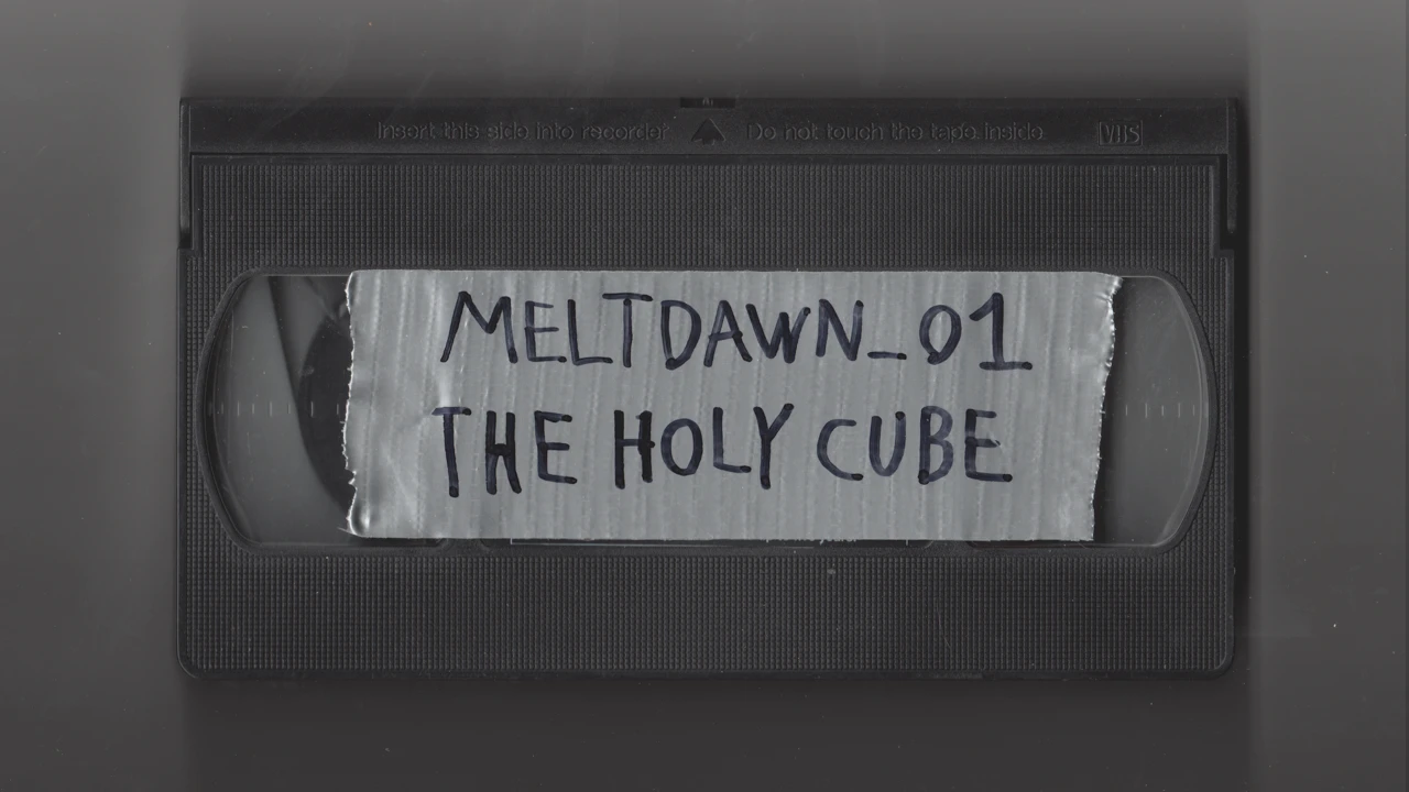 MELTDAWN_01 - The Holy Cube