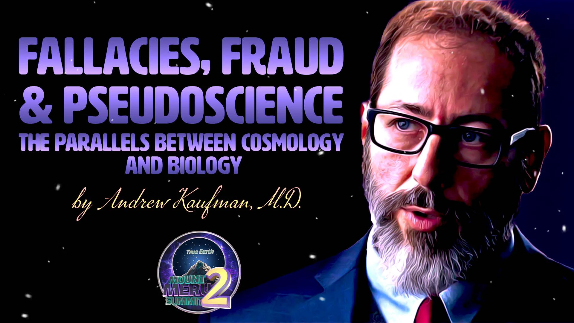 Fallacies, Fraud & Pseudoscience: The Parallels Between Cosmology and Biology thumbnail